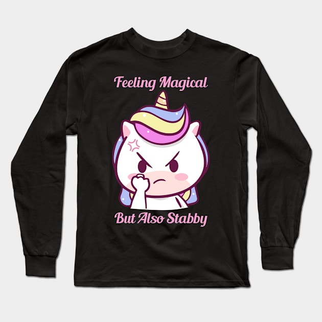 Feeling Magical But Also Stabby Long Sleeve T-Shirt by ZenCloak